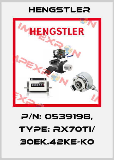 p/n: 0539198, Type: RX70TI/ 30EK.42KE-K0 Hengstler
