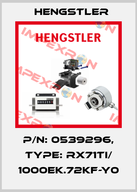 p/n: 0539296, Type: RX71TI/ 1000EK.72KF-Y0 Hengstler