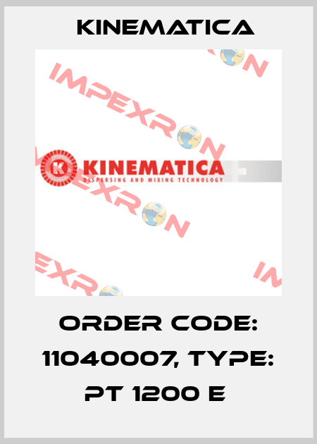 Order Code: 11040007, Type: PT 1200 E  Kinematica