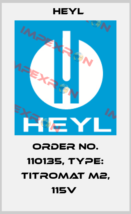 Order No. 110135, Type: Titromat M2, 115V  Heyl