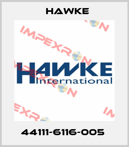 44111-6116-005  Hawke