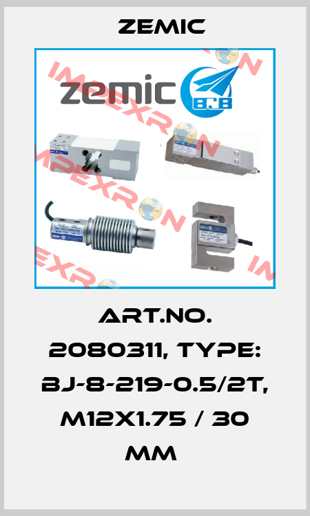 Art.No. 2080311, Type: BJ-8-219-0.5/2t, M12x1.75 / 30 mm  ZEMIC