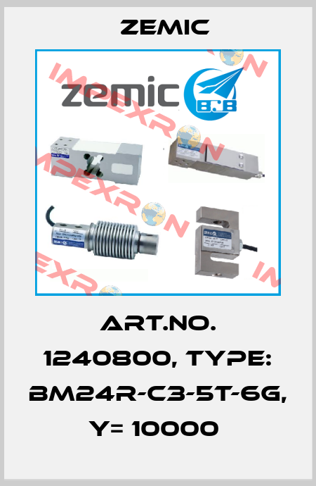 Art.No. 1240800, Type: BM24R-C3-5t-6G, Y= 10000  ZEMIC