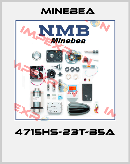 4715HS-23T-B5A  Minebea