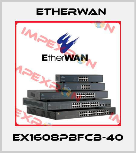 EX1608PBFCB-40 Etherwan