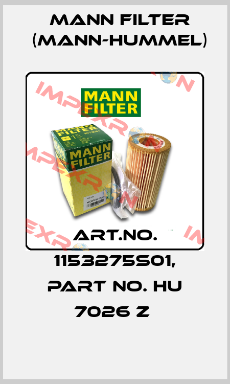 Art.No. 1153275S01, Part No. HU 7026 z  Mann Filter (Mann-Hummel)