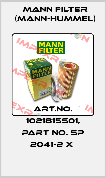 Art.No. 1021815S01, Part No. SP 2041-2 x  Mann Filter (Mann-Hummel)