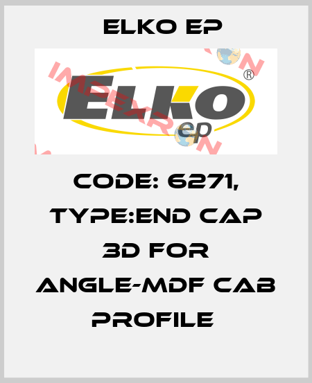 Code: 6271, Type:end cap 3D for ANGLE-MDF CAB profile  Elko EP