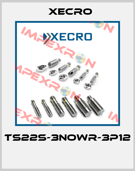 TS22S-3NOWR-3P12  Xecro