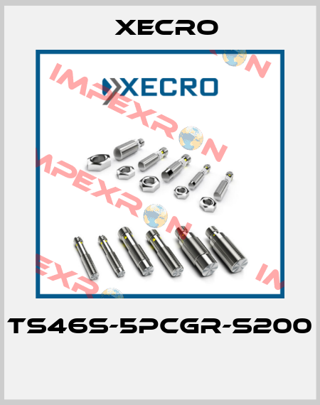 TS46S-5PCGR-S200  Xecro
