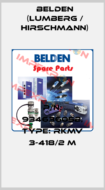 P/N: 934636052, Type: RKMV 3-418/2 M Belden (Lumberg / Hirschmann)