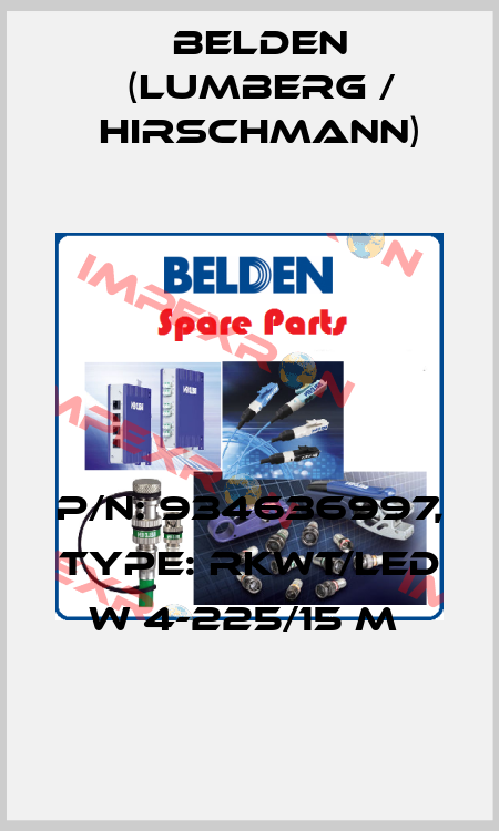 P/N: 934636997, Type: RKWT/LED W 4-225/15 M  Belden (Lumberg / Hirschmann)