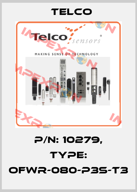 p/n: 10279, Type: OFWR-080-P3S-T3 Telco