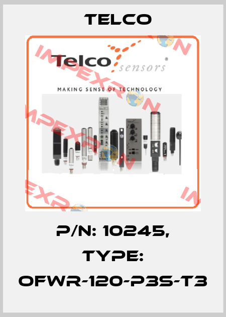 p/n: 10245, Type: OFWR-120-P3S-T3 Telco