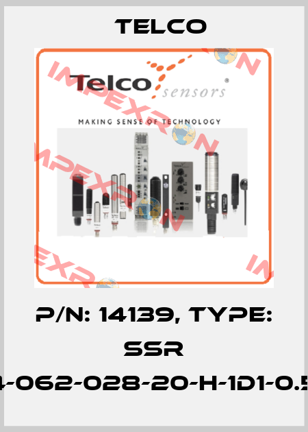 p/n: 14139, Type: SSR 01-4-062-028-20-H-1D1-0.5-J8 Telco