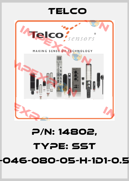 p/n: 14802, Type: SST 02-046-080-05-H-1D1-0.5-J5 Telco