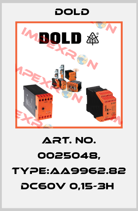 Art. No. 0025048, Type:AA9962.82 DC60V 0,15-3H  Dold