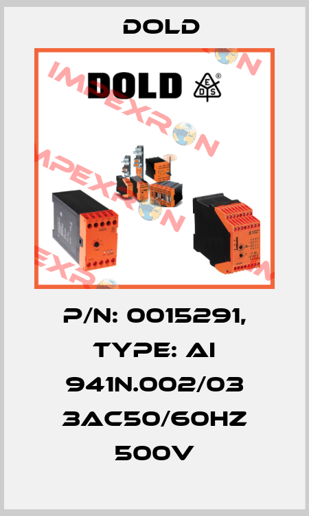 p/n: 0015291, Type: AI 941N.002/03 3AC50/60HZ 500V Dold
