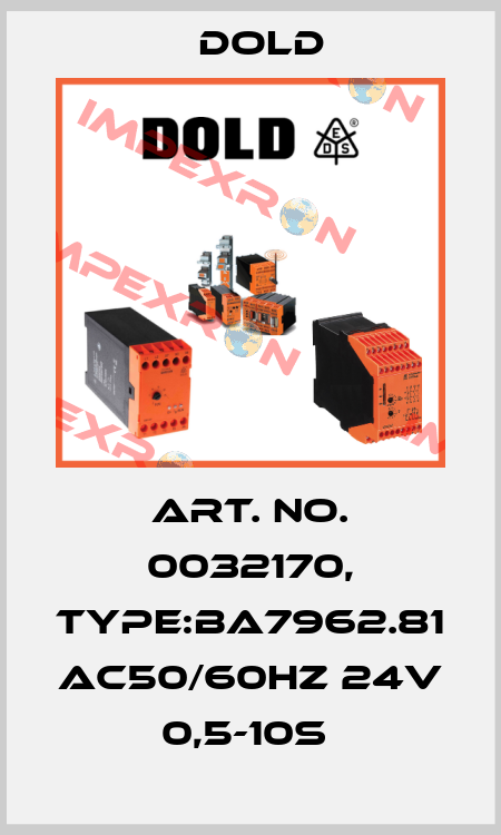 Art. No. 0032170, Type:BA7962.81 AC50/60HZ 24V 0,5-10S  Dold