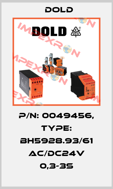 p/n: 0049456, Type: BH5928.93/61 AC/DC24V 0,3-3S Dold