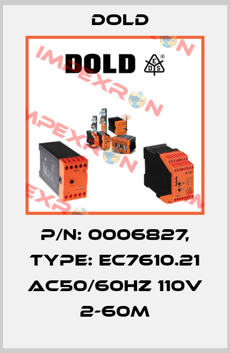 p/n: 0006827, Type: EC7610.21 AC50/60HZ 110V 2-60M Dold