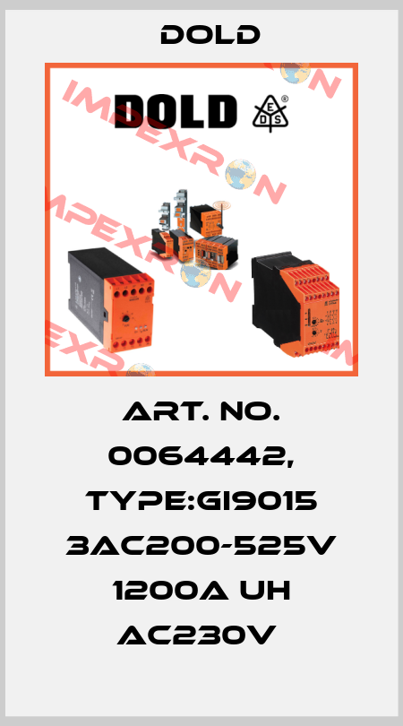 Art. No. 0064442, Type:GI9015 3AC200-525V 1200A UH AC230V  Dold