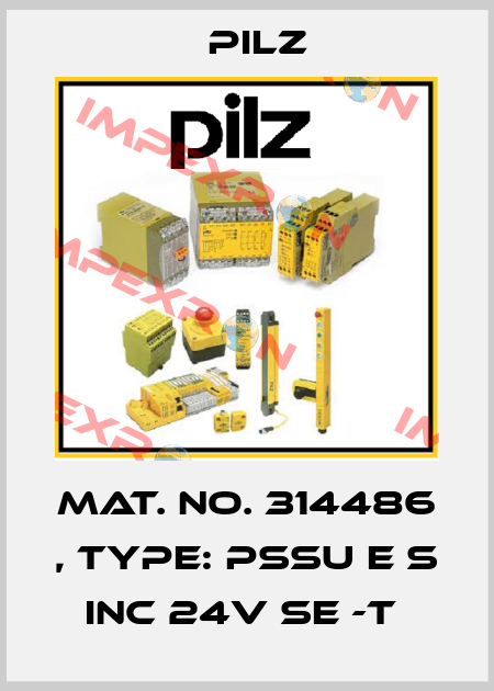 Mat. No. 314486 , Type: PSSu E S INC 24V se -T  Pilz