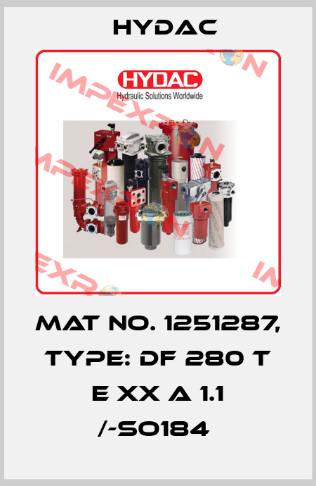Mat No. 1251287, Type: DF 280 T E XX A 1.1 /-SO184  Hydac