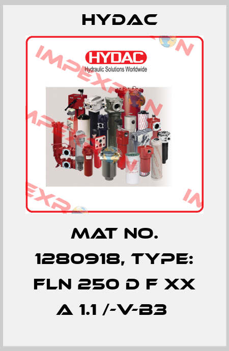 Mat No. 1280918, Type: FLN 250 D F XX A 1.1 /-V-B3  Hydac