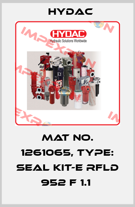 Mat No. 1261065, Type: SEAL KIT-E RFLD 952 F 1.1  Hydac