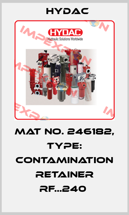Mat No. 246182, Type: CONTAMINATION RETAINER RF...240  Hydac