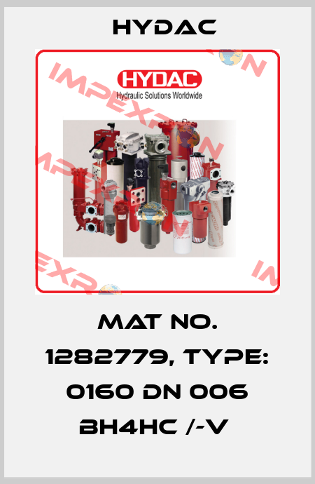 Mat No. 1282779, Type: 0160 DN 006 BH4HC /-V  Hydac