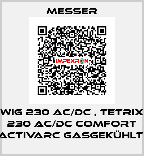 WIG 230 AC/DC , TETRIX 230 AC/DC Comfort activArc gasgekühlt  Messer