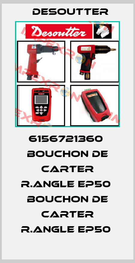 6156721360  BOUCHON DE CARTER R.ANGLE EP50  BOUCHON DE CARTER R.ANGLE EP50  Desoutter