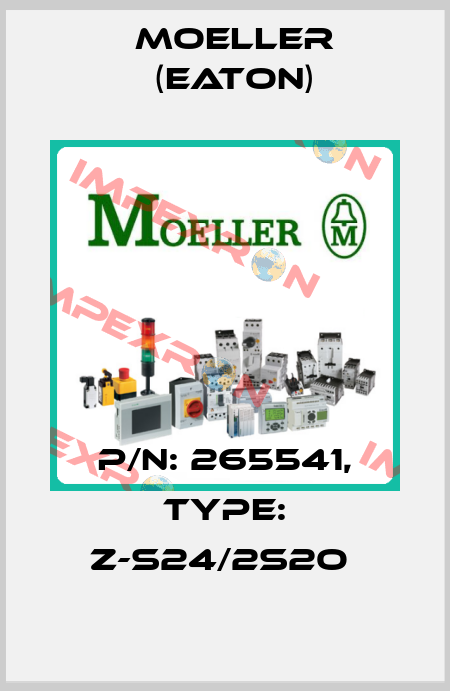 P/N: 265541, Type: Z-S24/2S2O  Moeller (Eaton)