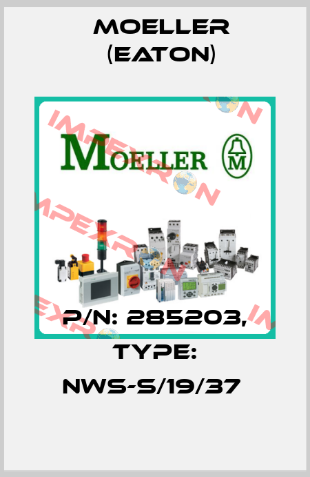 P/N: 285203, Type: NWS-S/19/37  Moeller (Eaton)