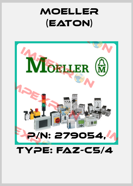 P/N: 279054, Type: FAZ-C5/4  Moeller (Eaton)