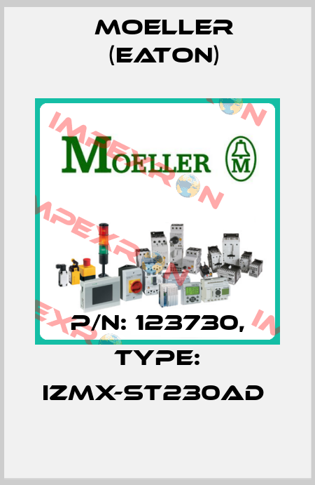 P/N: 123730, Type: IZMX-ST230AD  Moeller (Eaton)