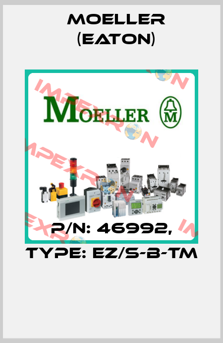 P/N: 46992, Type: EZ/S-B-TM  Moeller (Eaton)
