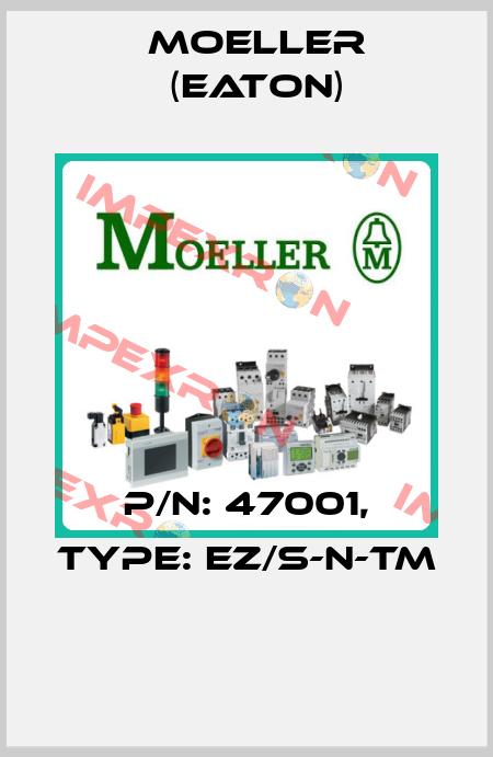 P/N: 47001, Type: EZ/S-N-TM  Moeller (Eaton)
