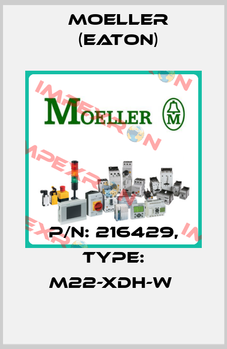 P/N: 216429, Type: M22-XDH-W  Moeller (Eaton)