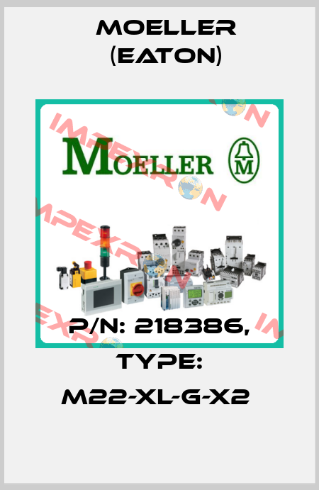 P/N: 218386, Type: M22-XL-G-X2  Moeller (Eaton)