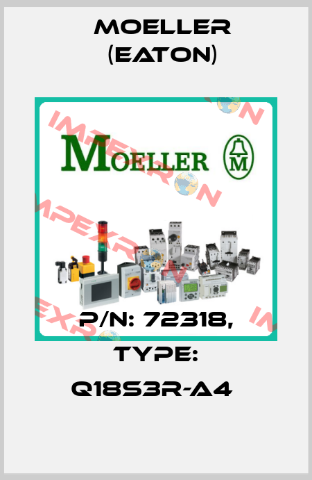 P/N: 72318, Type: Q18S3R-A4  Moeller (Eaton)