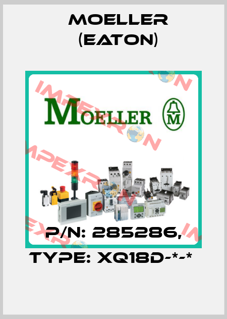 P/N: 285286, Type: XQ18D-*-*  Moeller (Eaton)
