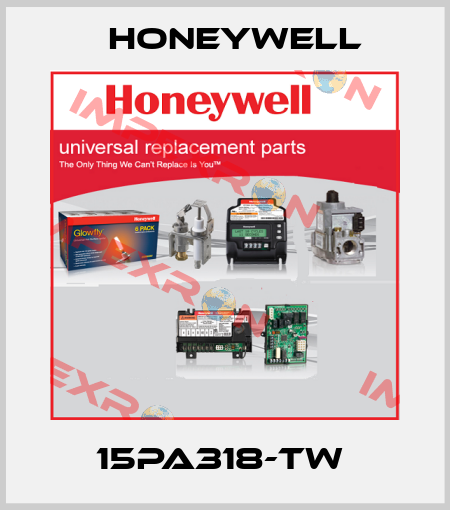 15PA318-TW  Honeywell