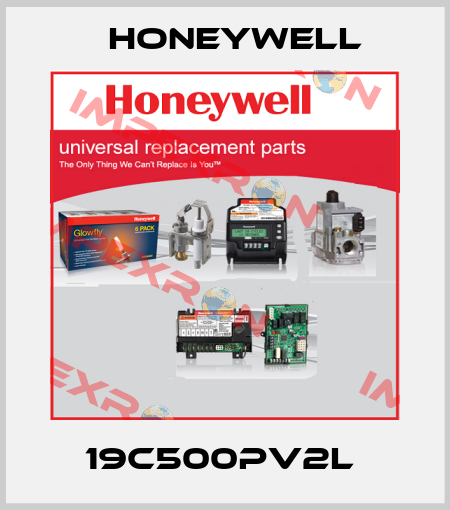 19C500PV2L  Honeywell