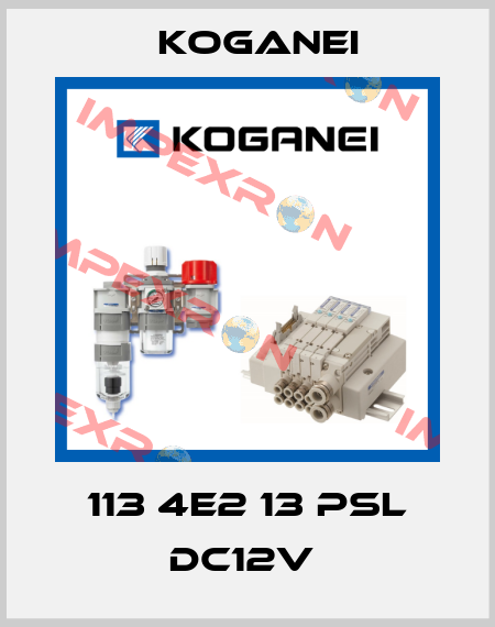 113 4E2 13 PSL DC12V  Koganei