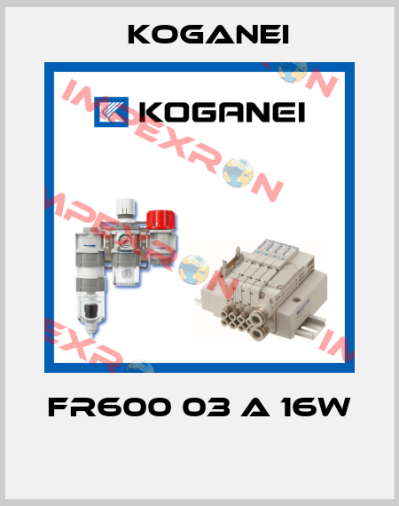 FR600 03 A 16W  Koganei