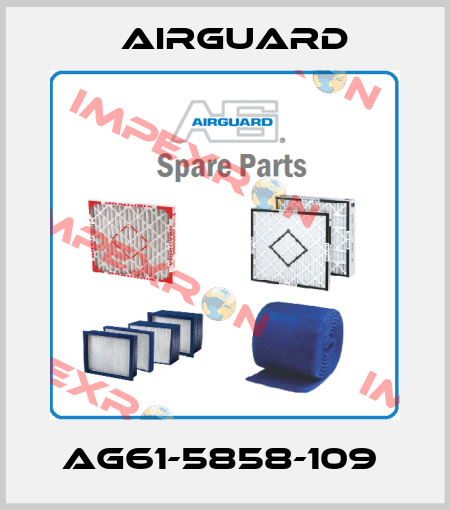 AG61-5858-109  Airguard