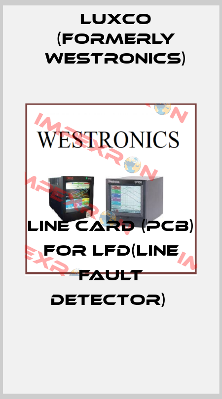 LINE CARD (PCB) for LFD(LINE FAULT DETECTOR)  Luxco (formerly Westronics)